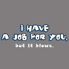I Have A Job For You Men's T-Shirt