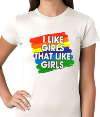 I Like Girls That Like Girls Ladies T-shirt