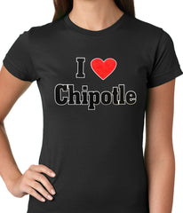 I Love Chipotle Ladies T-shirt
