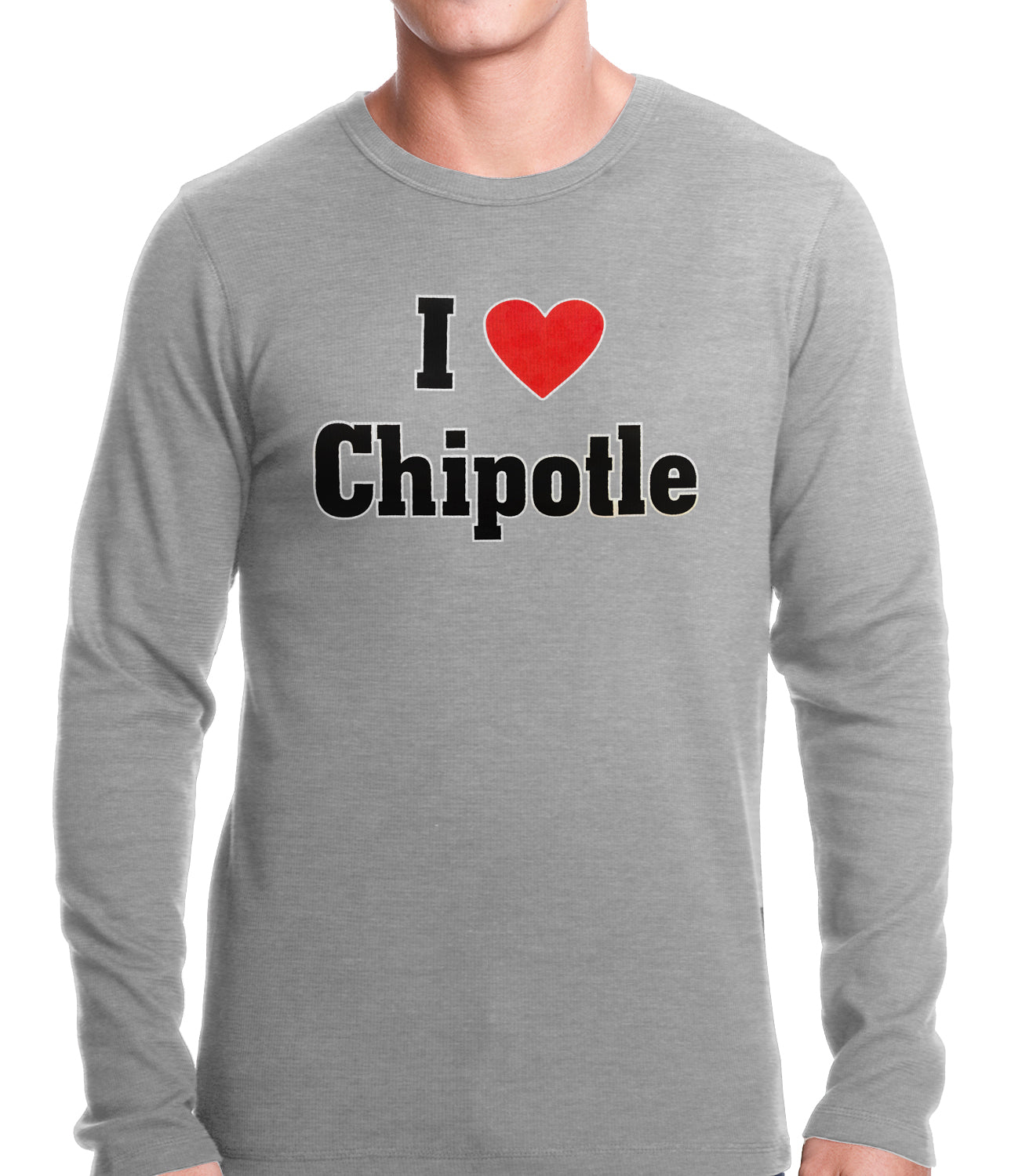 I Love Chipotle Thermal Shirt
