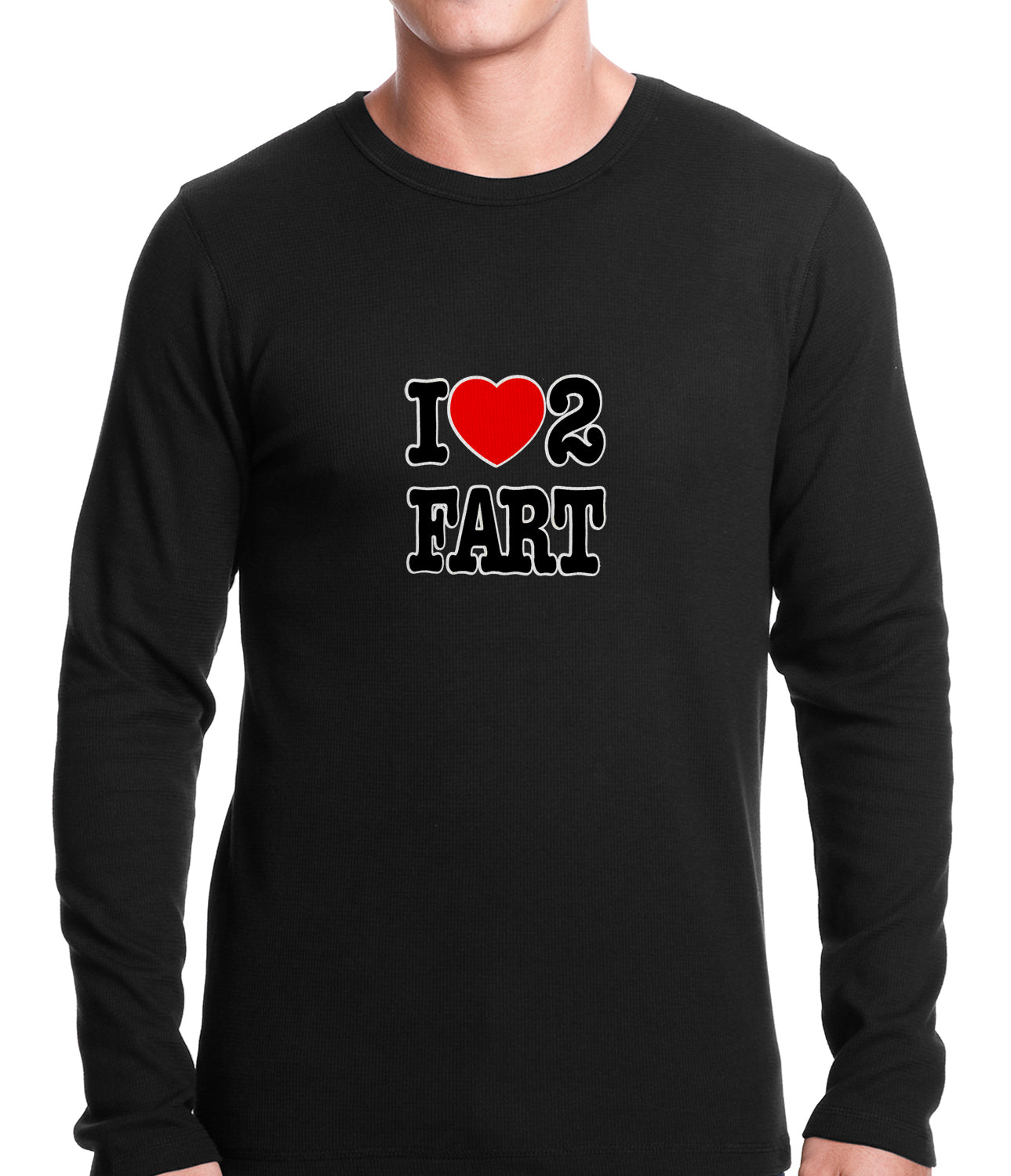 I Love Farting Thermal Shirt