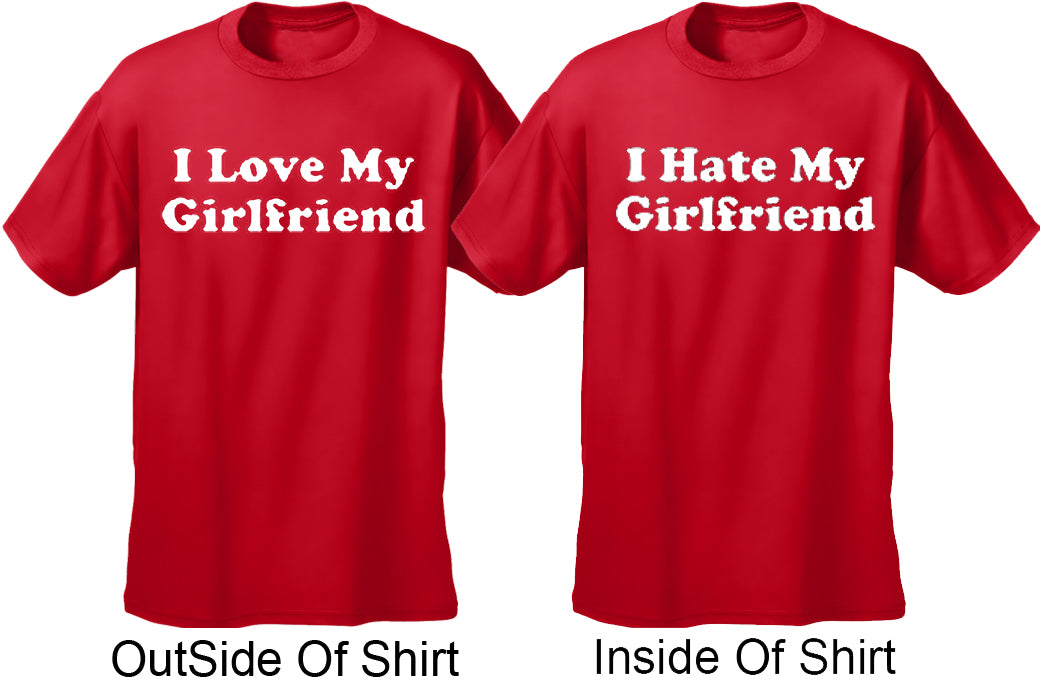 I Love / I Hate My Girlfriend Reversable T-Shirt