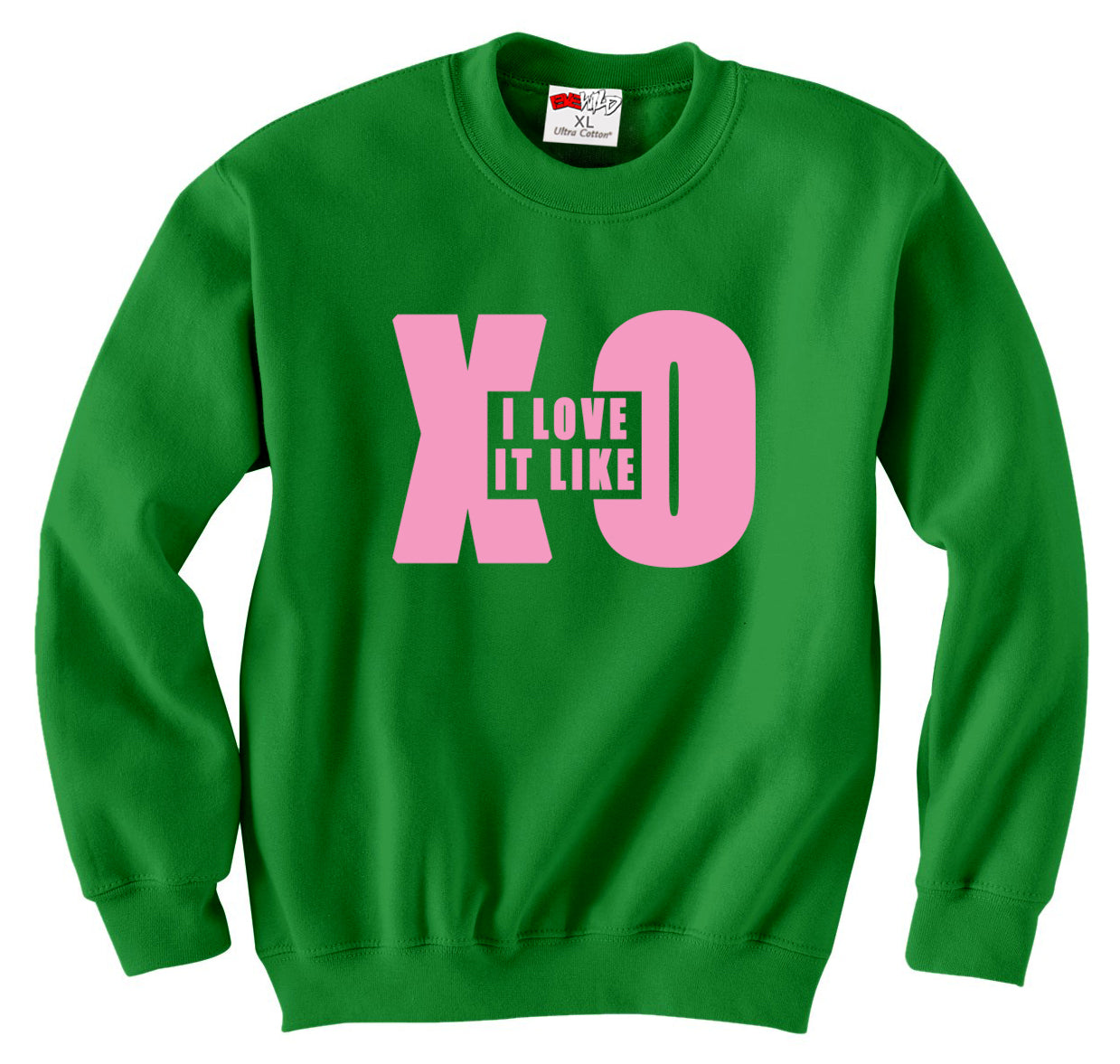 I Love It Like XO Crewneck Sweatshirt