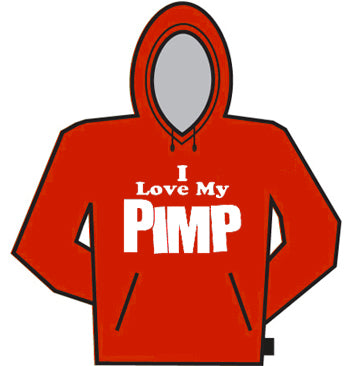 I Love My Pimp Hoodie