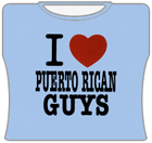 I Love Puerto Rican Guys Girls T-Shirt