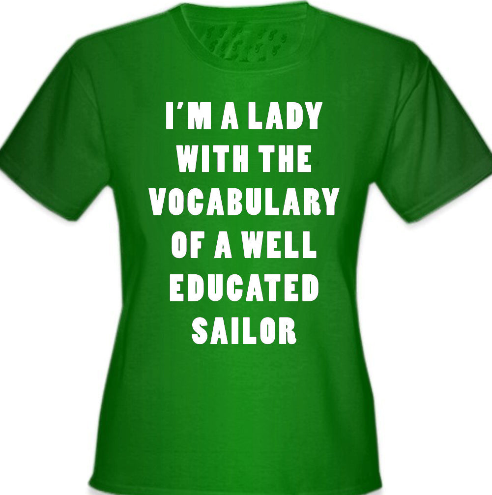 I'm A Lady With The Vocabulary Of A Sailor Girl's T-Shirt