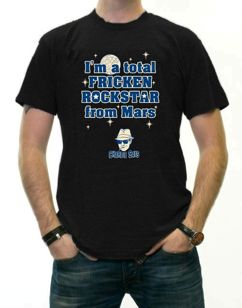 I'm a Total Frickin' Rockstar From Mars T-Shirt