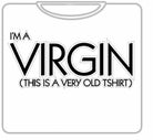 I'm A Virgin T-Shirt