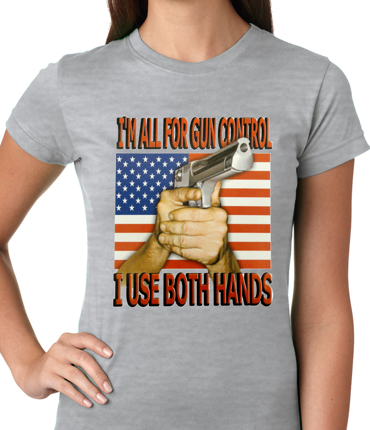 I'm All For Gun Control, I Use Both Hands Ladies T-shirt