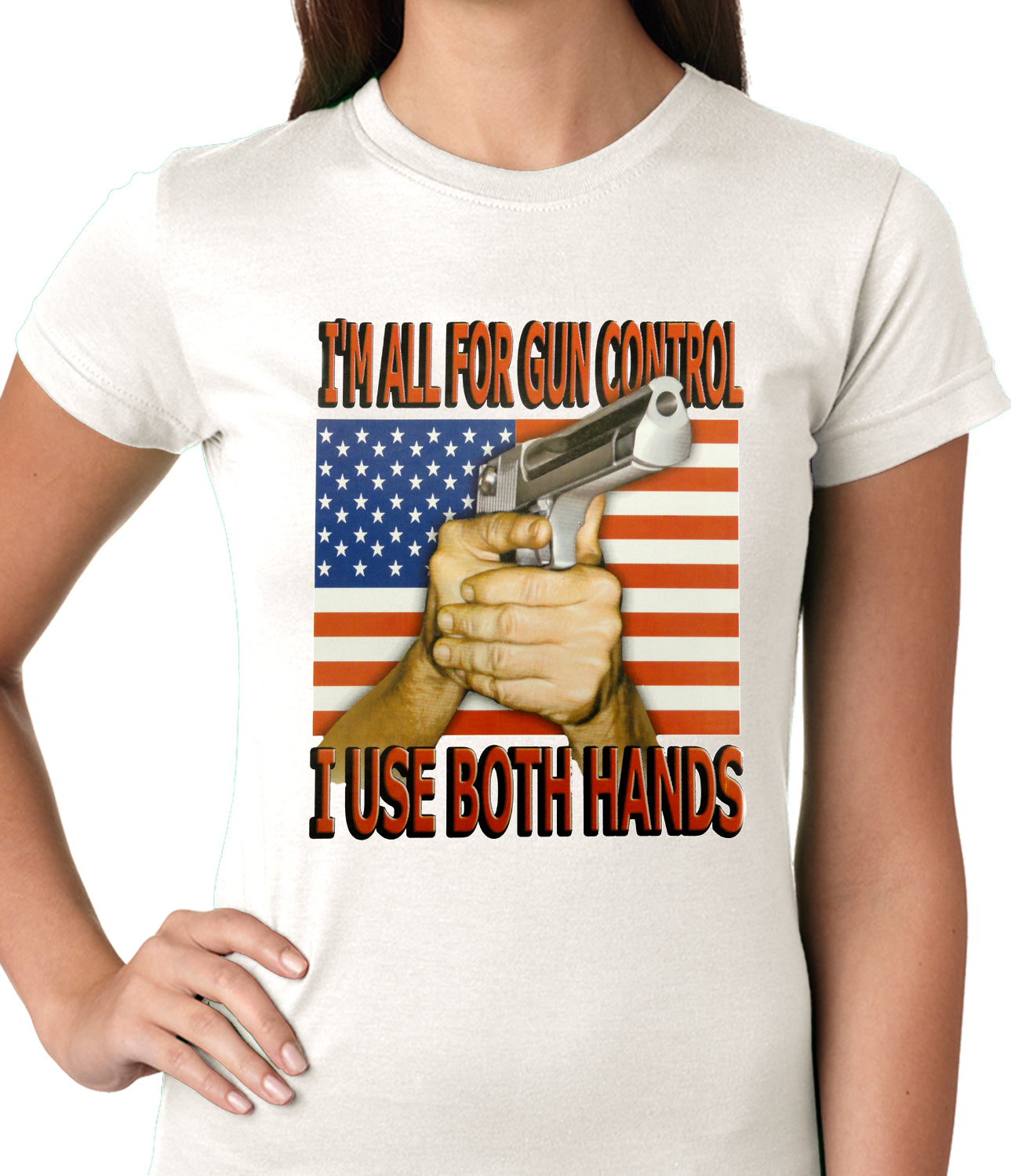 I'm All For Gun Control, I Use Both Hands Ladies T-shirt