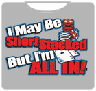 I'm All In T-Shirt