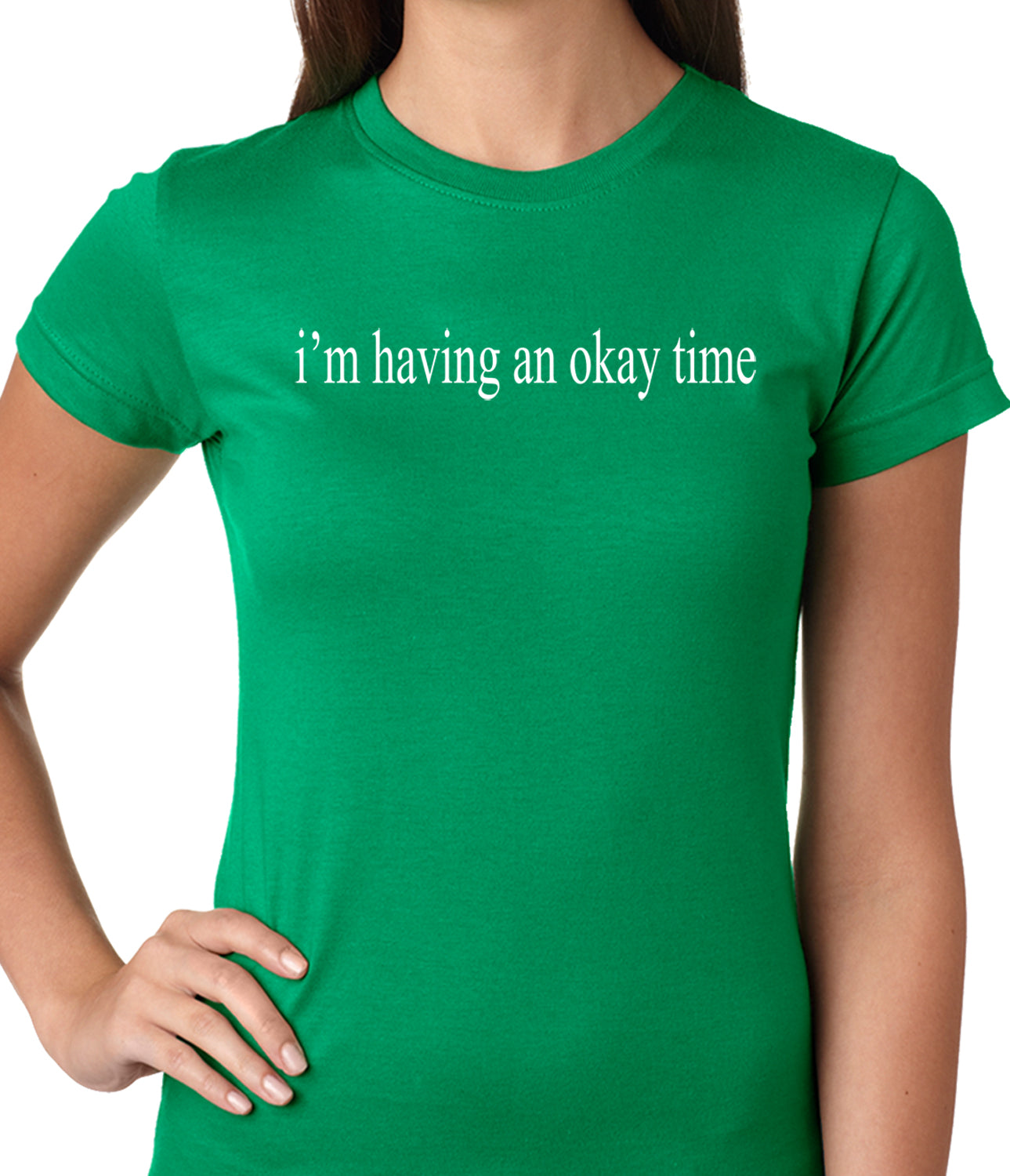 I'm Having An Okay Time Ladies T-shirt