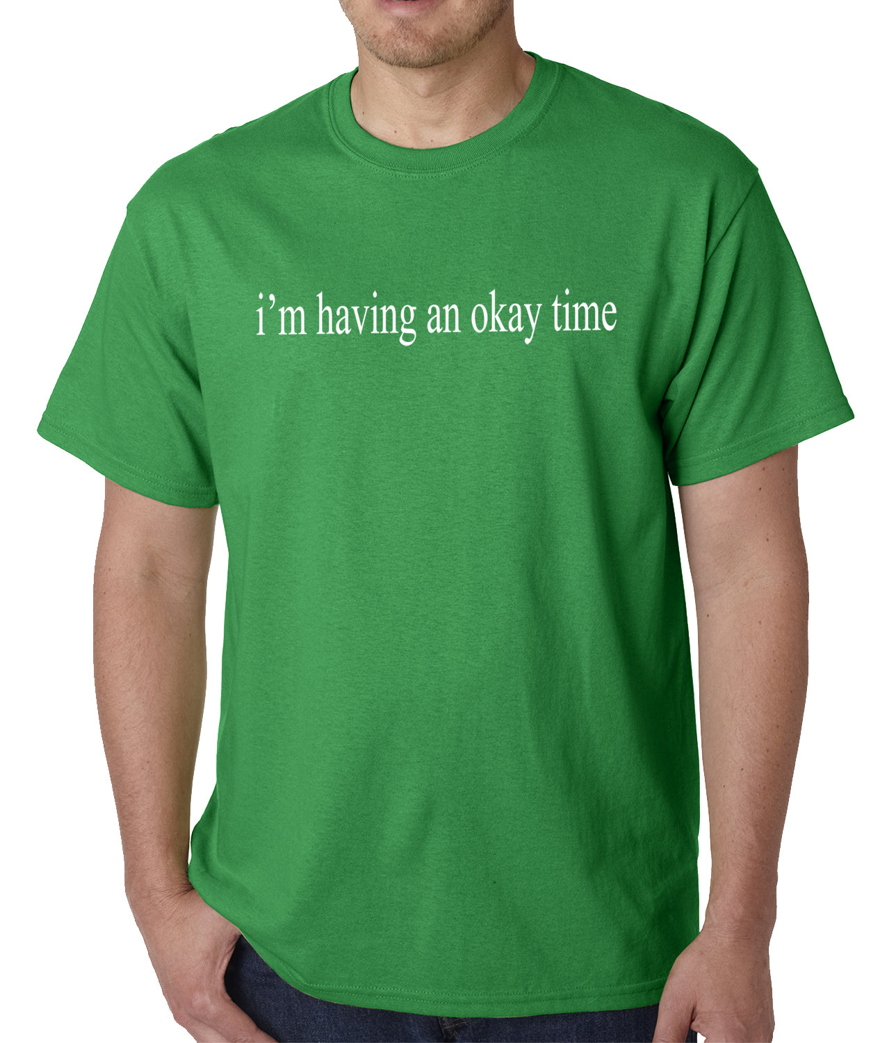 I'm Having An Okay Time Mens T-shirt