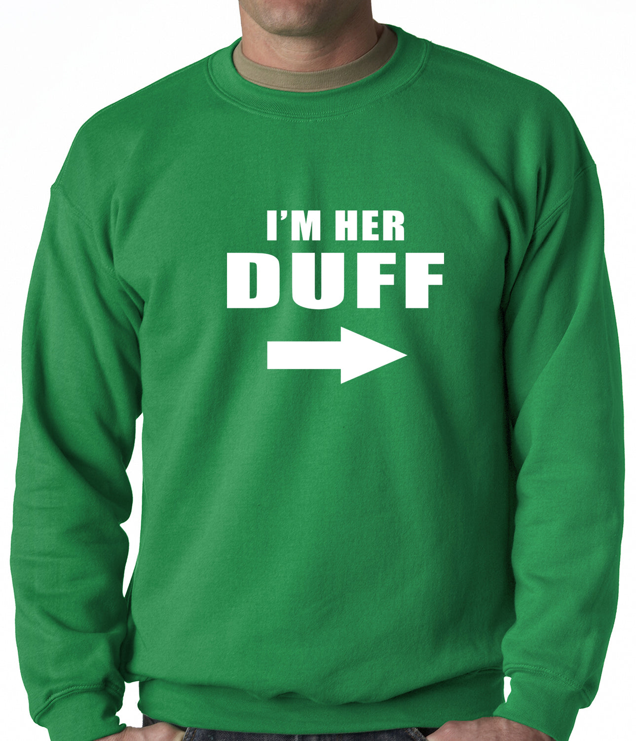 I'm Her DUFF Arrow Designated Ugly Fat Friend Crewneck Sweatshirt