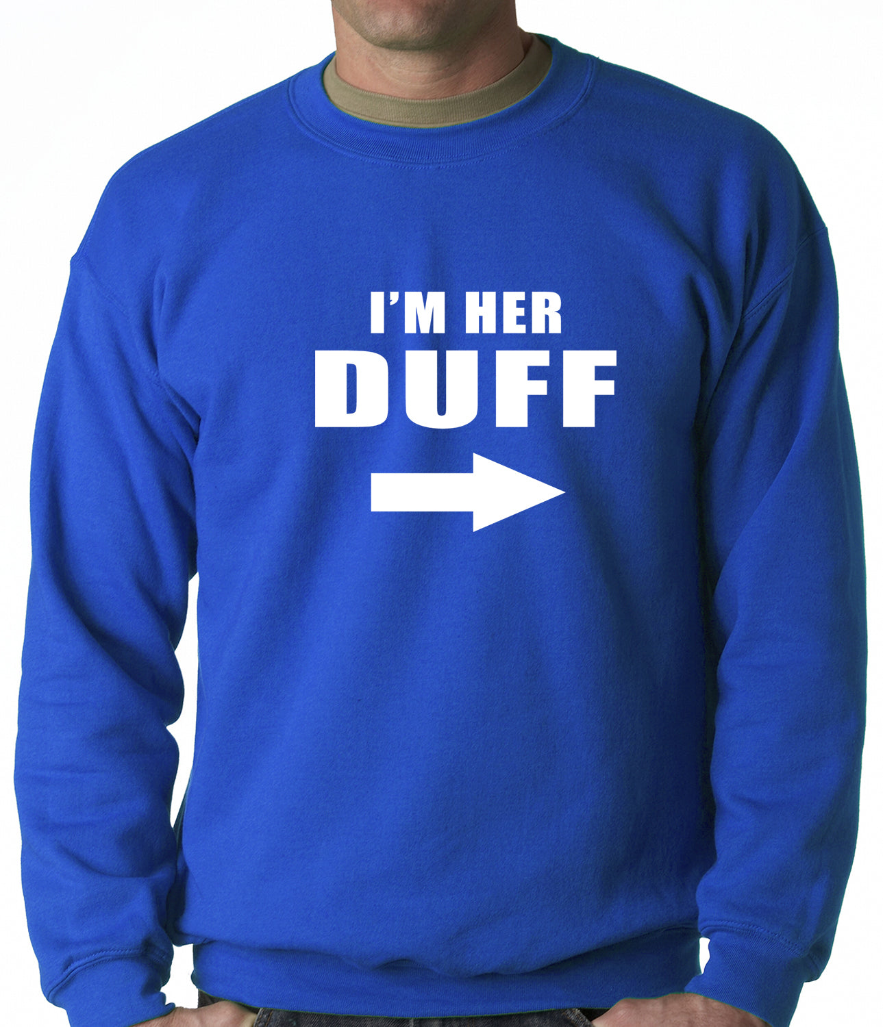 I'm Her DUFF Arrow Designated Ugly Fat Friend Crewneck Sweatshirt
