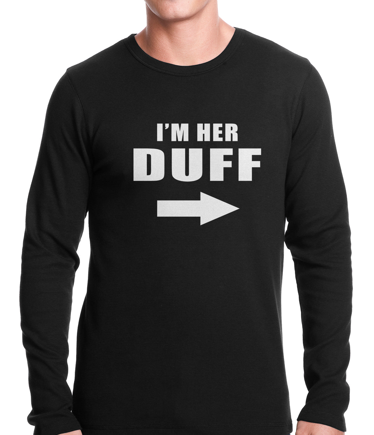 I'm Her DUFF Arrow Designated Ugly Fat Friend Thermal Shirt