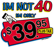 I'm Not 40 T-Shirt