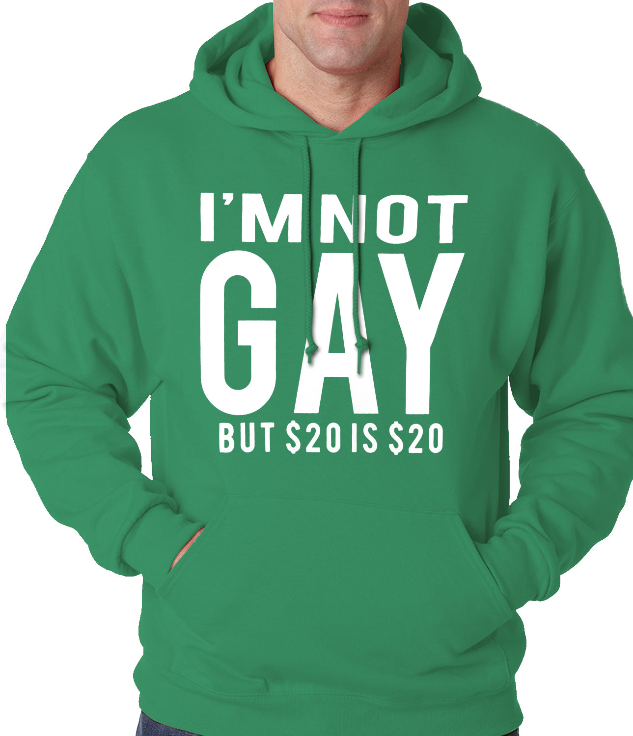 I'm Not Gay But 20 Dollars is 20 Dollars Adult Hoodie