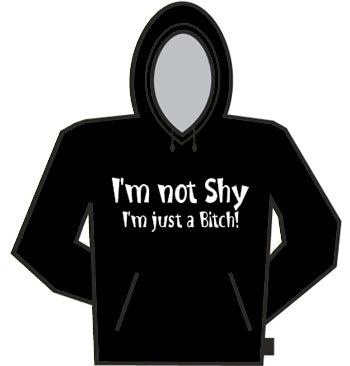 I'm Not Shy Hoodie