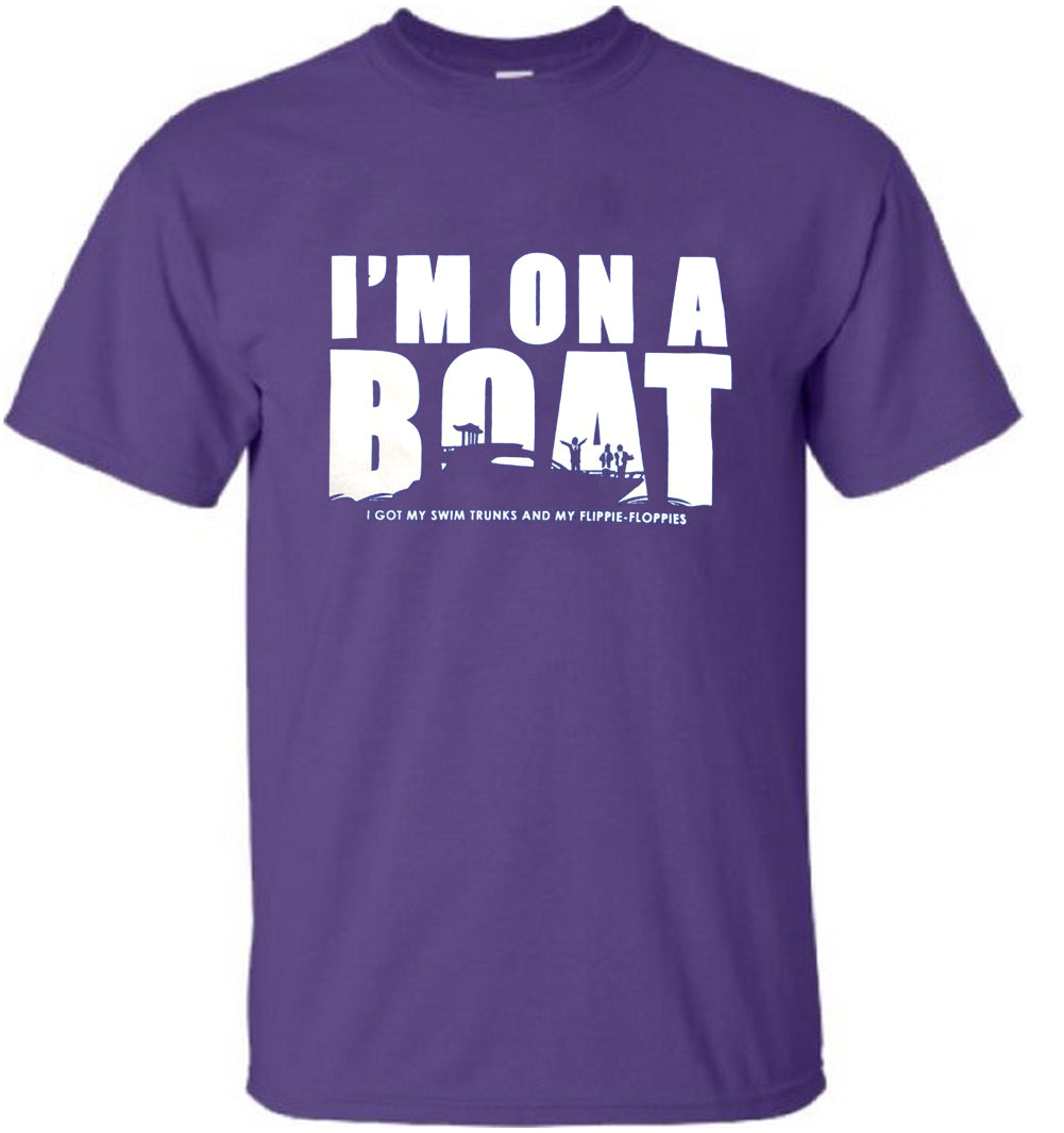 I'm On a Boat (Got My Swim Trunks & My Flip-Floppies) T-Shirt