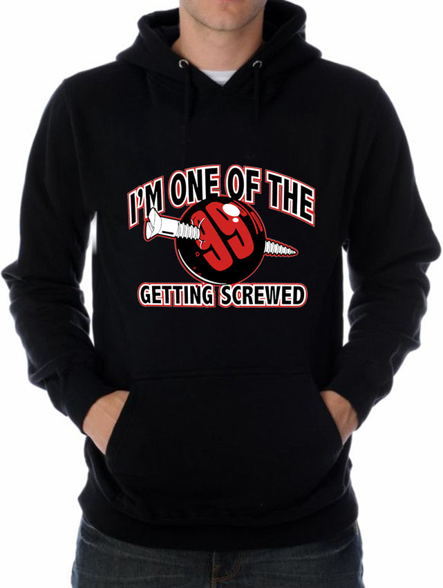 I'm One Of The 99% Getting Screwed Adult Hoodie