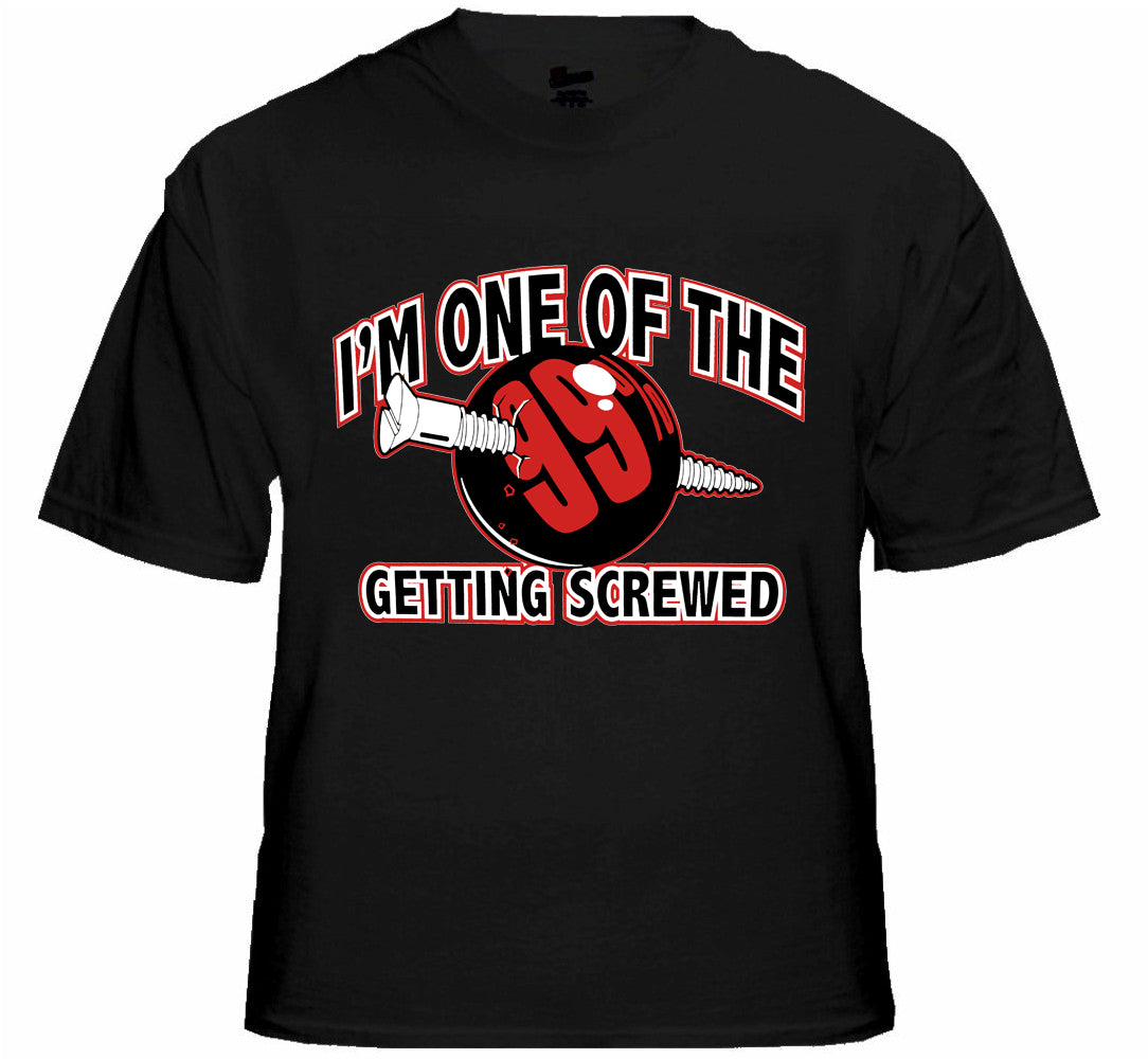 I'm One Of The 99% Getting Screwed Men's T-Shirt