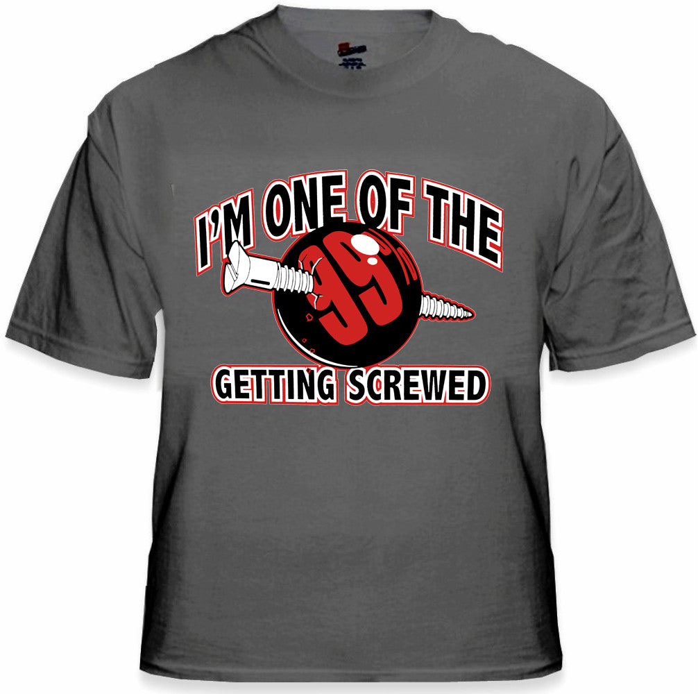 I'm One Of The 99% Getting Screwed Men's T-Shirt
