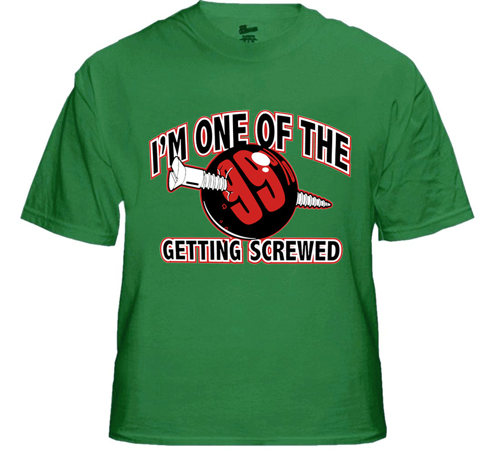 I'm One Of The 99% Getting Screwed Men's T-Shirt