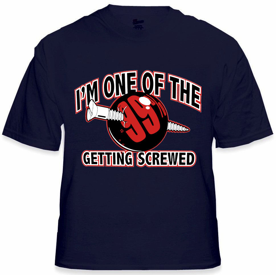 I'm One Of The 99% Getting Screwed Men's T-Shirt