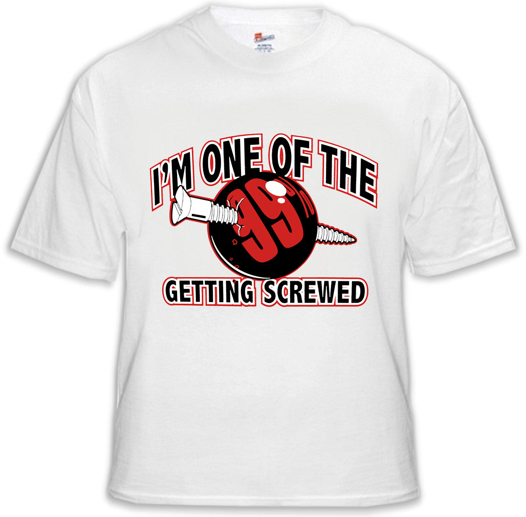 I'm One Of The 99% Getting Screwed Men's T-Shirt