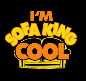 I'm Sofa King Cool Girls T-Shirt :: From the movie "Accepted" (Black)