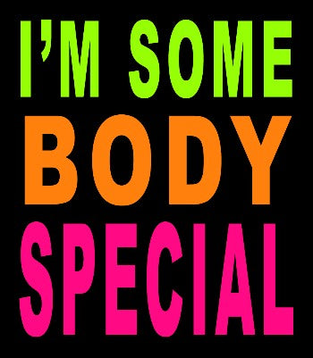I'm Somebody Special Girls T-Shirt