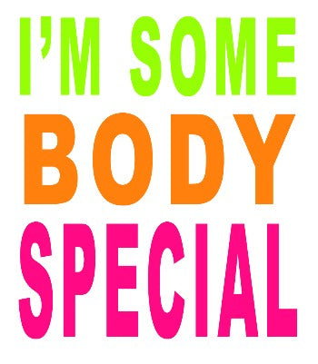 I'm Somebody Special Girls T-Shirt