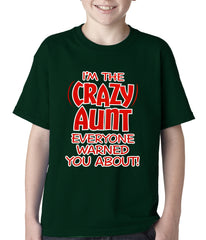 I'm The Crazy Aunt Everyone Warned You About Kids T-shirt