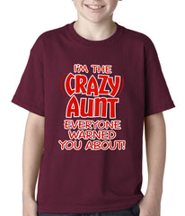 I'm The Crazy Aunt Everyone Warned You About Kids T-shirt