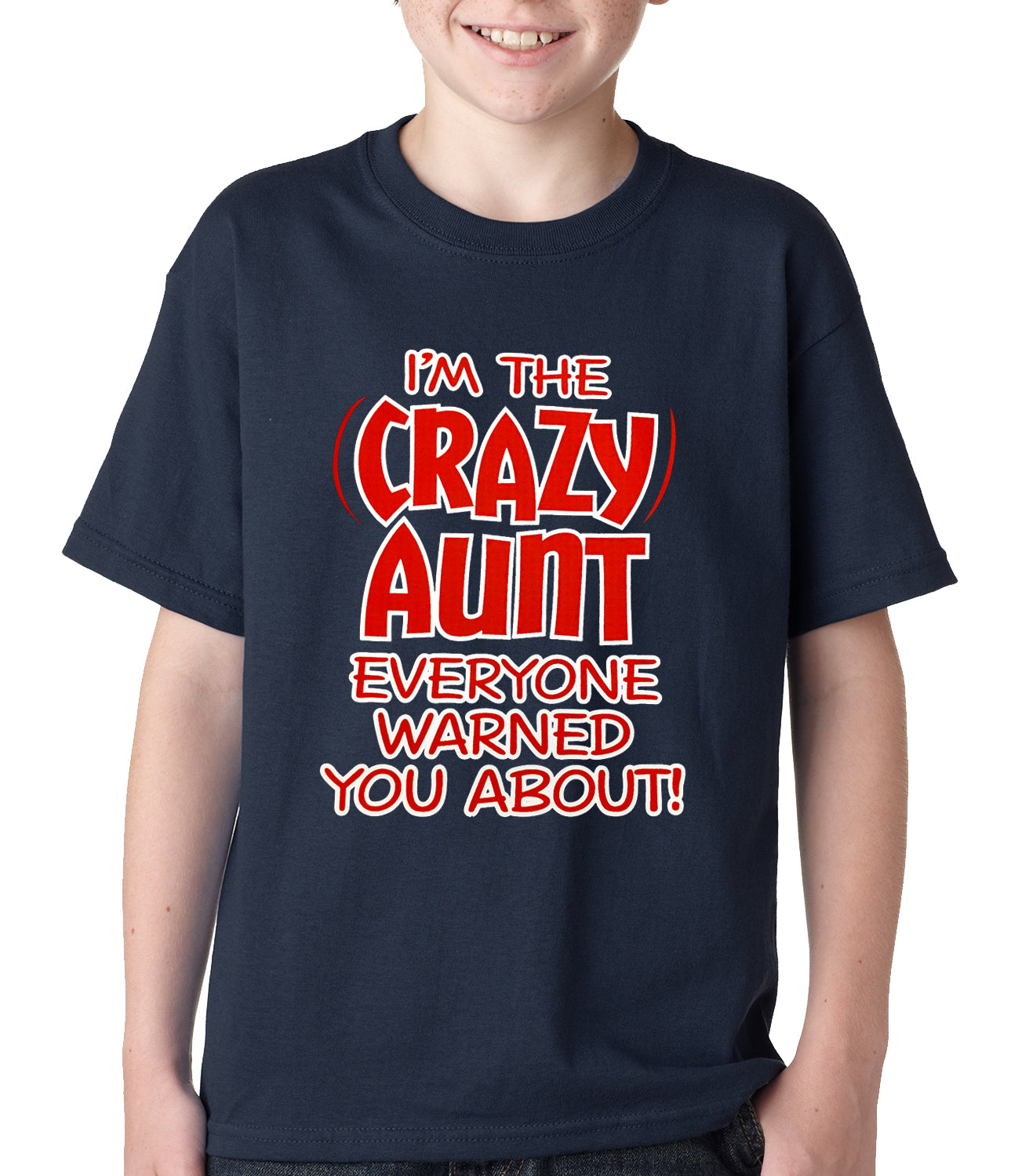 I'm The Crazy Aunt Everyone Warned You About Kids T-shirt