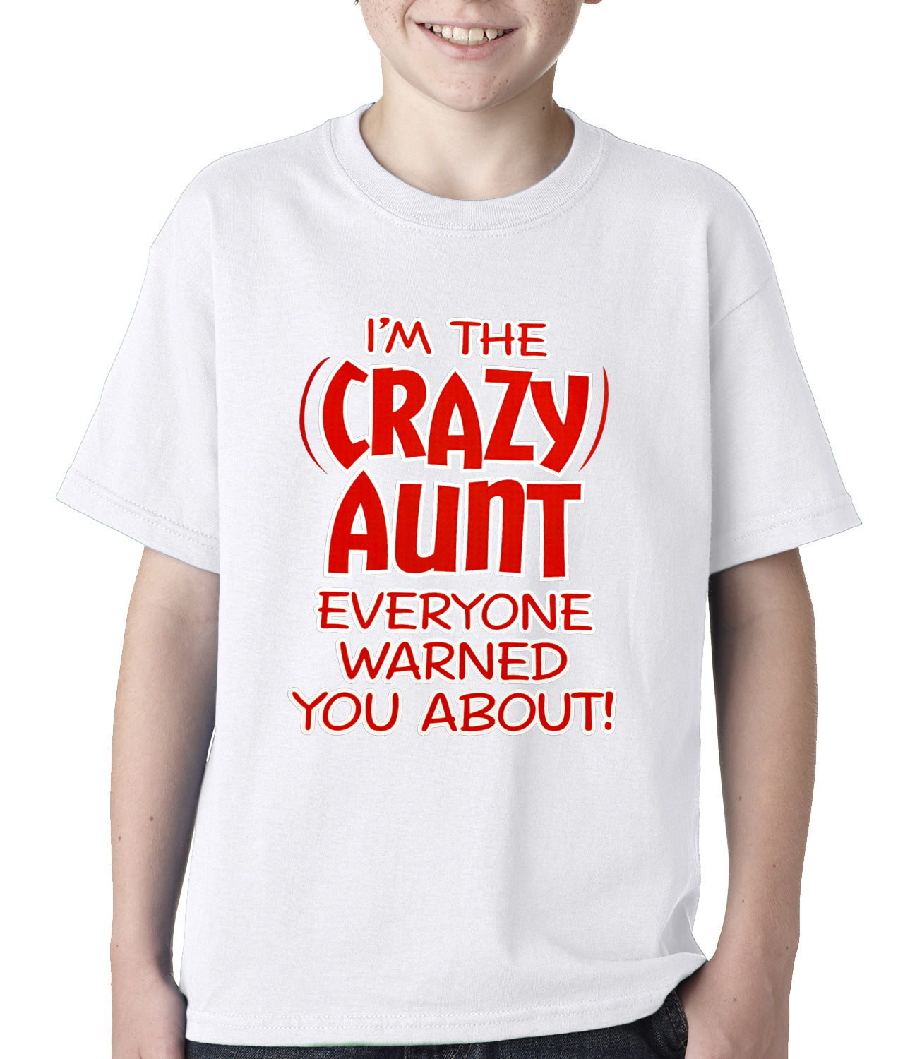 I'm The Crazy Aunt Everyone Warned You About Kids T-shirt