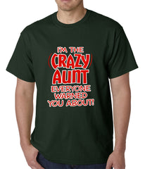 I'm The Crazy Aunt Everyone Warned You About Mens T-shirt