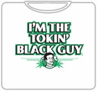I'm The Tokin Black Guy T-Shirt