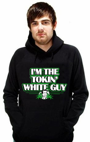 I'm The Tokin' White Guy Adult Hoodie