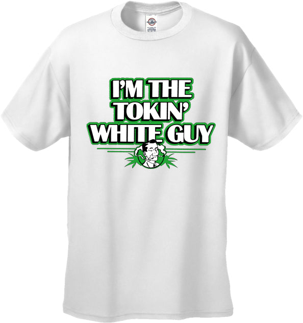 I'm The Tokin' White Guy Men's T-Shirt