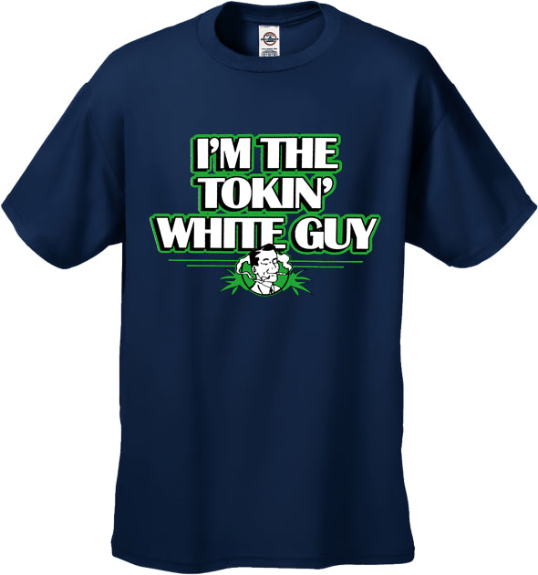 I'm The Tokin' White Guy Men's T-Shirt