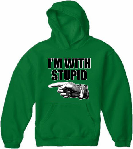 I'm With Stupid Adult Hoodie