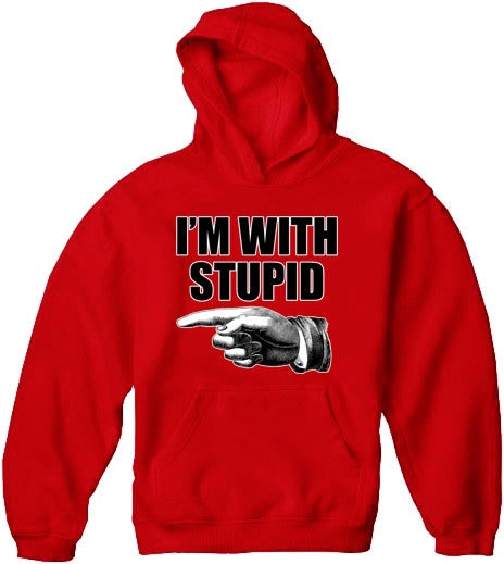 I'm With Stupid Adult Hoodie
