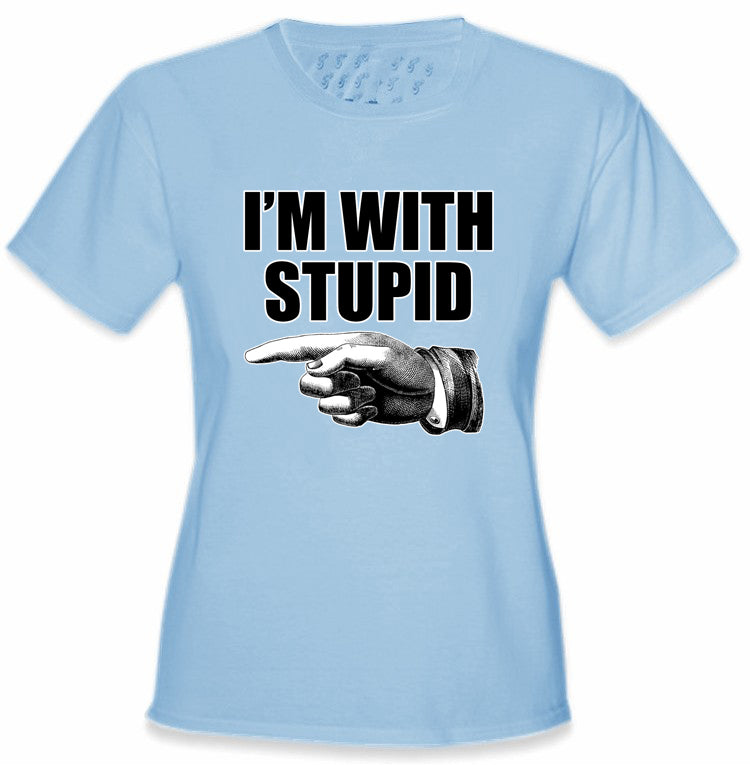 I'm With Stupid Girl's T-Shirt