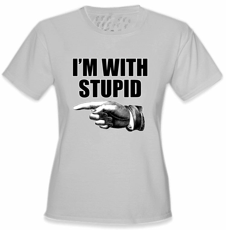 I'm With Stupid Girl's T-Shirt
