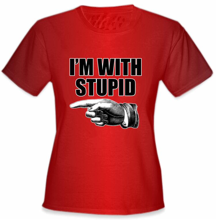 I'm With Stupid Girl's T-Shirt