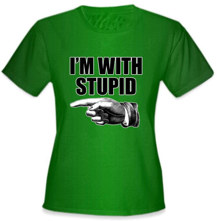 I'm With Stupid Girl's T-Shirt