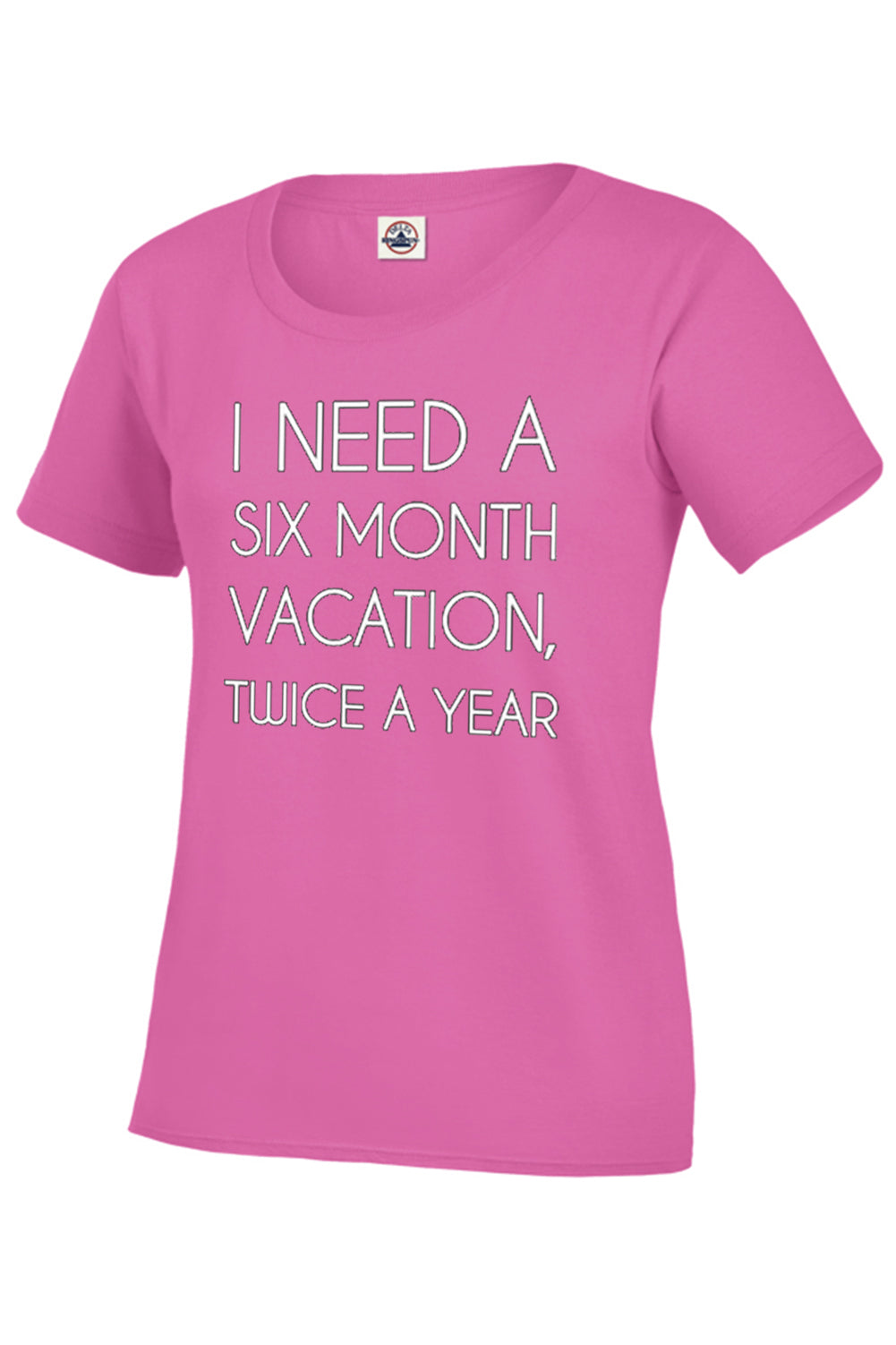 I Need A 6 Month Vacation Girl's T-Shirt