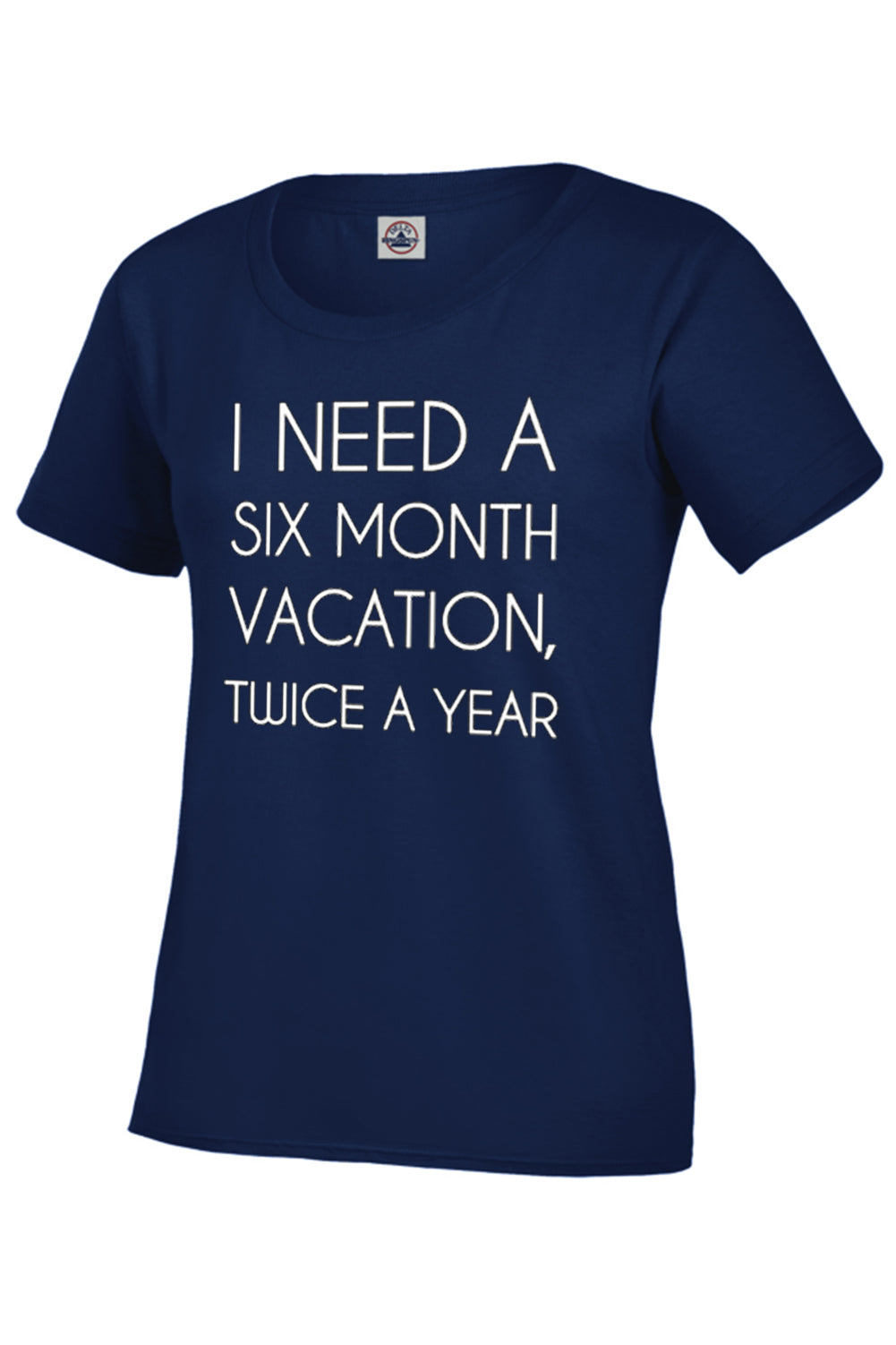 I Need A 6 Month Vacation Girl's T-Shirt